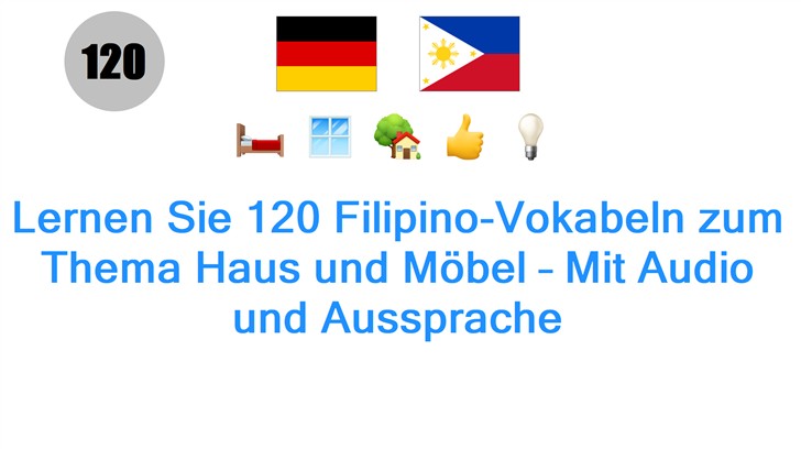 Lernen Sie 120 Filipino-Vokabeln zum Thema Haus und Möbel – Mit Audio und Aussprache